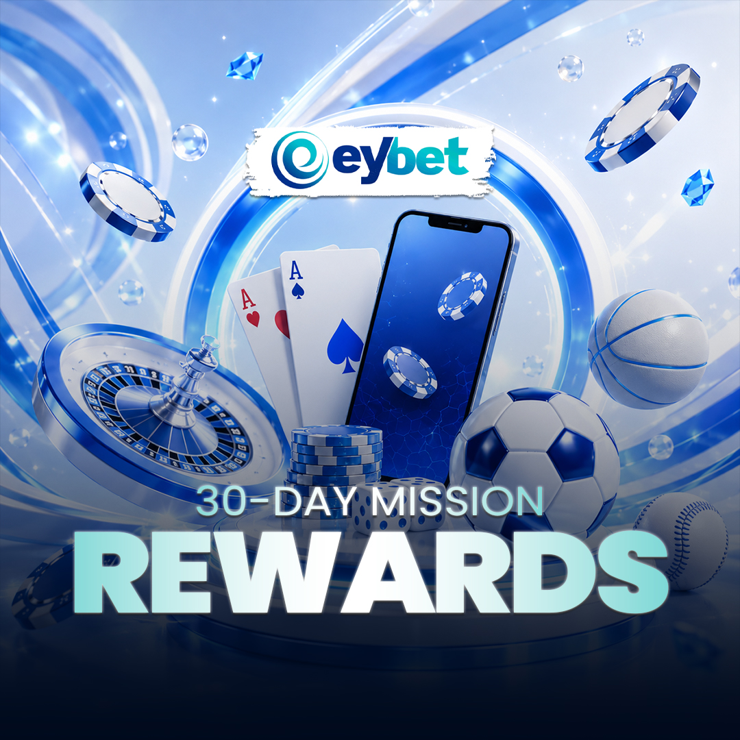 Eybet 30-Day Mission Rewards — Check In, Win Bigger