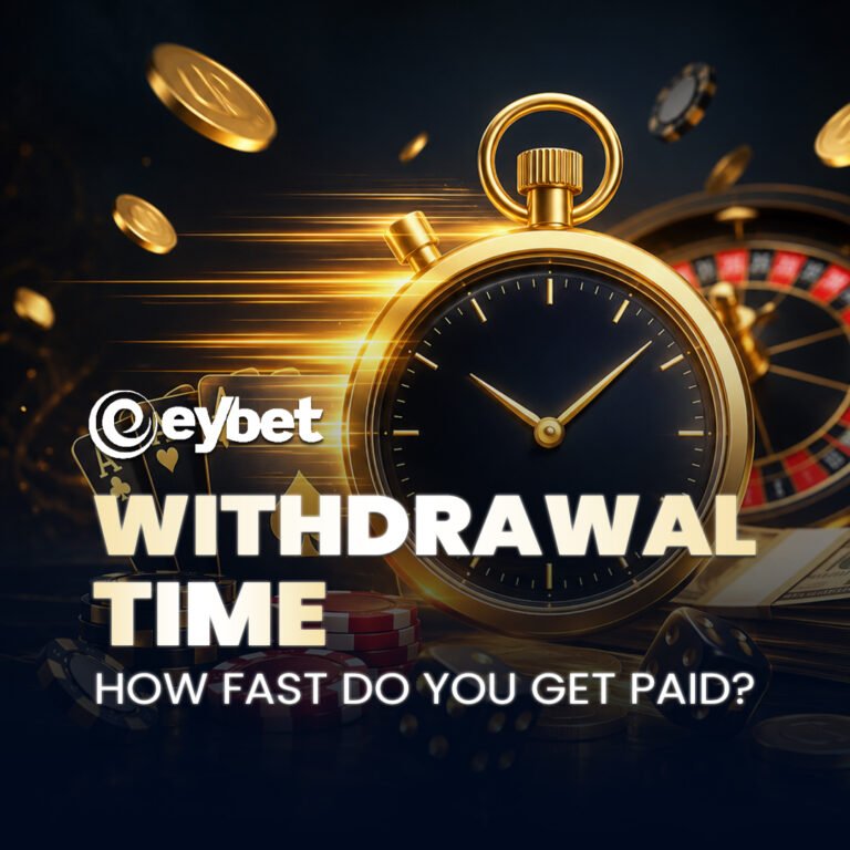 How fast does Eybet actually pay out — withdrawal times explained